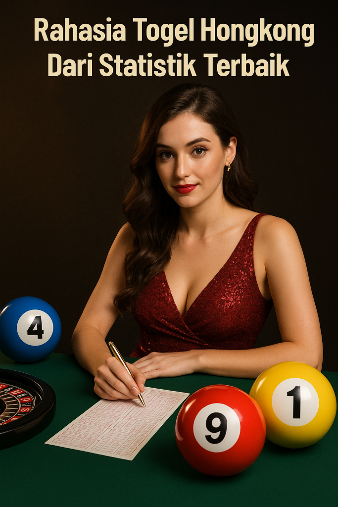 Rahasia Togel Hongkong Dari Statistik Terbaik Mudah Menang Banyak Cuan