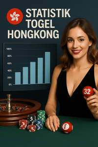 Statistik Togel Hongkong : Mengapa Statistik Bisa Membantu Menang?