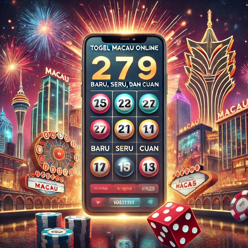 Pasaran Togel Macau Online: Baru, Seru, dan Cuan