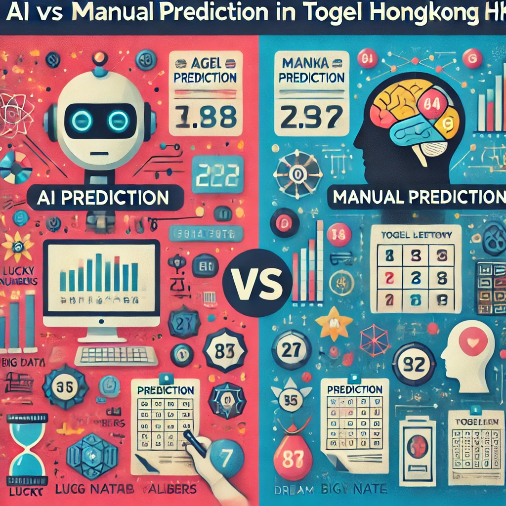 Perbandingan Prediksi AI vs Manual di Togel Hongkong: Mana Lebih Akurat?